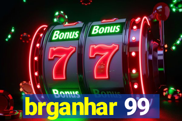 brganhar 99